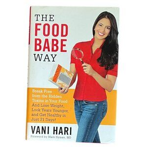 The Food Babe Way by Vani Hari, Hardcover